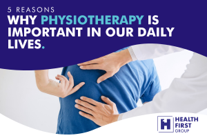 5 Reasons Why Physiotherapy Is Important in Our Daily Lives