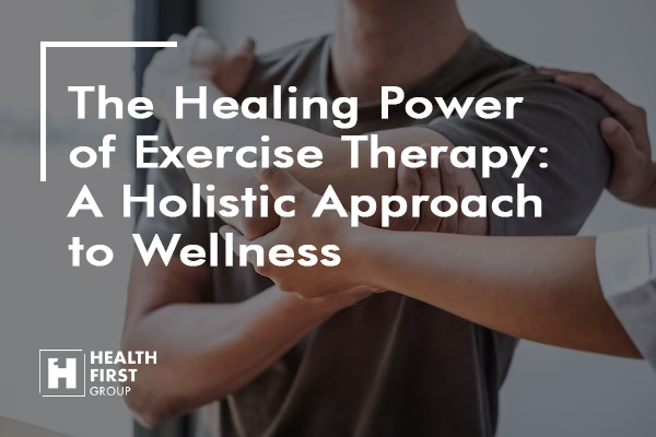 The Healing Power of Exercise Therapy: A Holistic Approach to Wellness